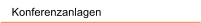 Konferenzanlagen